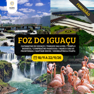 FOZ DO IGUAÇU PR – FERIADÃO DE NOVEMBRO